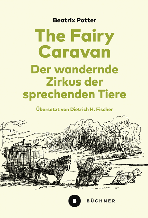 The Fairy Caravan &ndash; Der wandernde Zirkus der sprechenden Tiere - Beatrix Potter