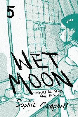 Wet Moon Vol. 5 - Sophie Campbell