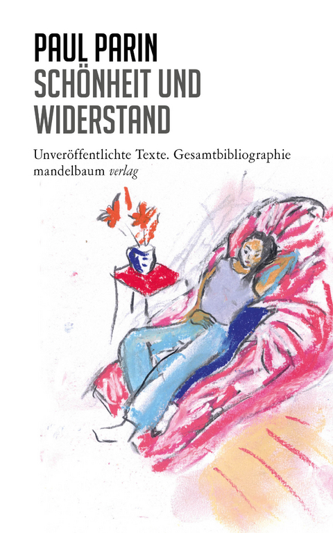 Sch&ouml;nheit und Widerstand - Paul Parin