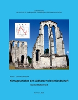 Klimageschichte der S&uuml;dharzer Klosterlandschaft - Hans-J. Dammschneider