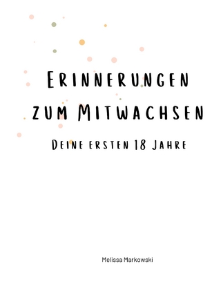 Erinnerungen zum Mitwachsen