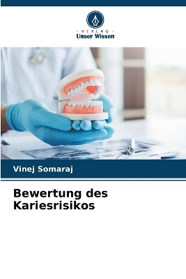 Bewertung des Kariesrisikos - Vinej Somaraj