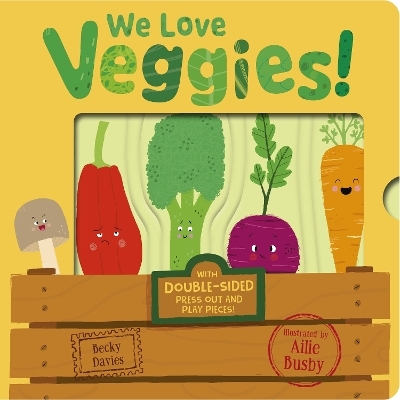 We Love Veggies! - Becky Davies