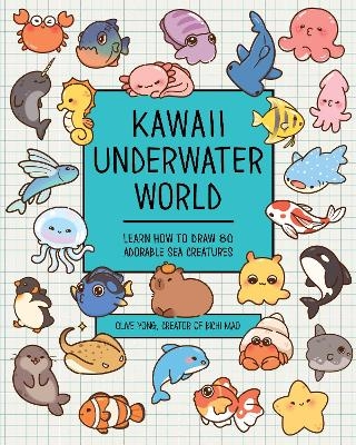 Kawaii Underwater World - Olive Yong