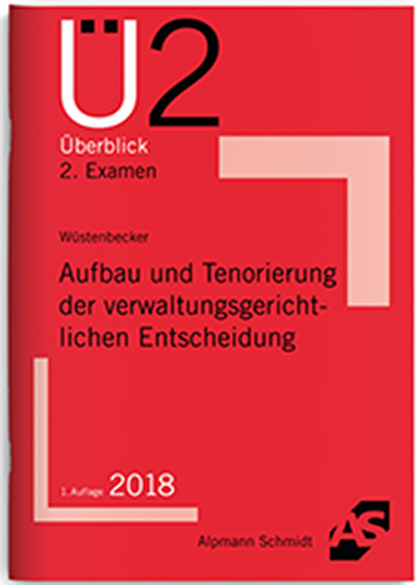 Aufbau und Tenorierung der verwaltungsgerichtlichen Entscheidung - Horst W&uuml;stenbecker