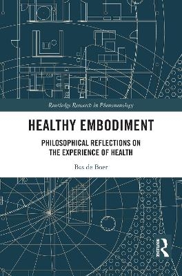 Healthy Embodiment - Bas de Boer