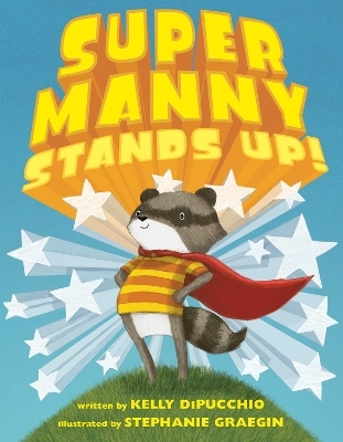 Super Manny Stands Up! - Kelly DiPucchio