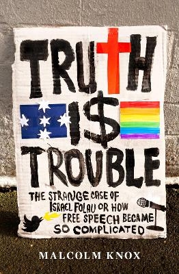Truth Is Trouble - Malcolm Knox