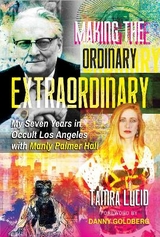 Making the Ordinary Extraordinary - Tamra Lucid