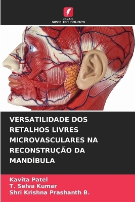 Versatilidade DOS Retalhos Livres Microvasculares Na Reconstrução Da Mandíbula