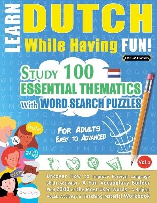 Learn Dutch While Having Fun! - For Adults -  Linguas Classics
