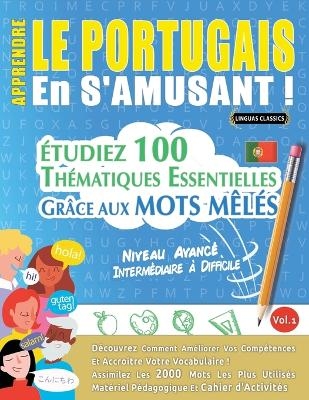 Apprendre Le Portugais En s'Amusant - Niveau Avancé