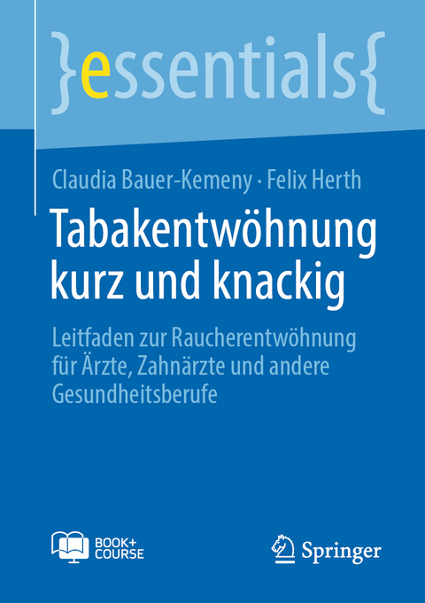Tabakentw&ouml;hnung kurz und knackig - Claudia Bauer-Kemeny, Felix Herth