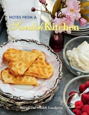 Notes from a Swedish Kitchen - Margareta Schildt Landgren