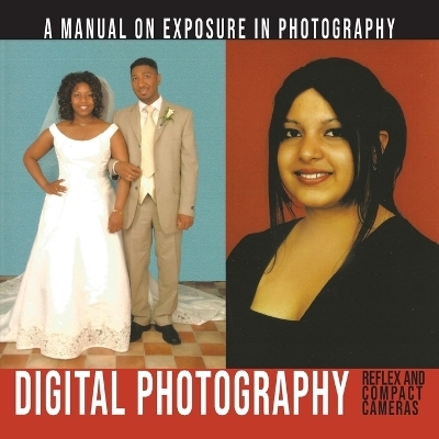 A Manual On Exposure In Photography - Cirilio Alejandro van Arneman