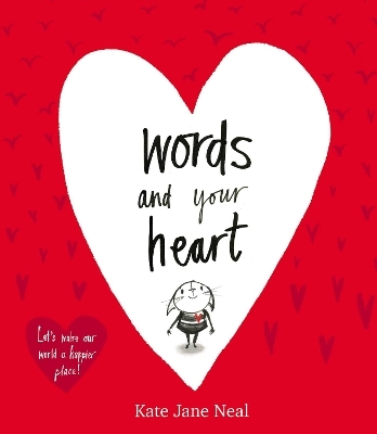 Words and Your Heart - Kate Jane Neal