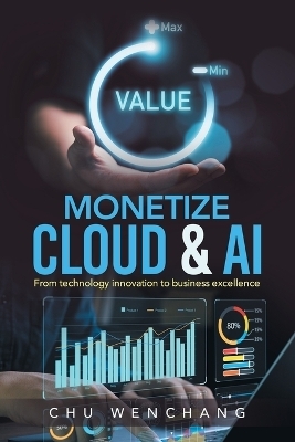Monetize Cloud & AI - Chu Wenchang