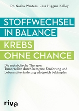 Stoffwechsel in Balance - Krebs ohne Chance -  Nasha Winters,  Jess Higgins Kelley