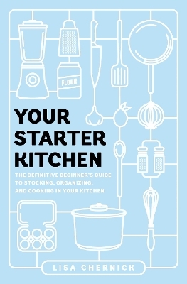 Your Starter Kitchen - Lisa Chernick