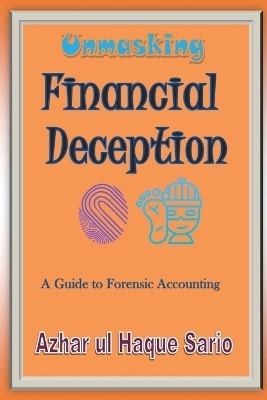 Unmasking Financial Deception - Azhar Ul Haque Sario