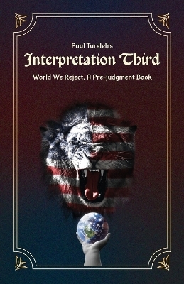 Interpretation Third, World We Reject, A Pre-judgment Book