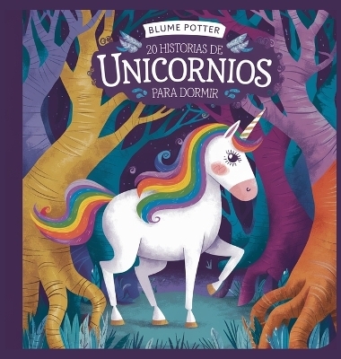20 historias de unicornios para dormir - Blume Potter