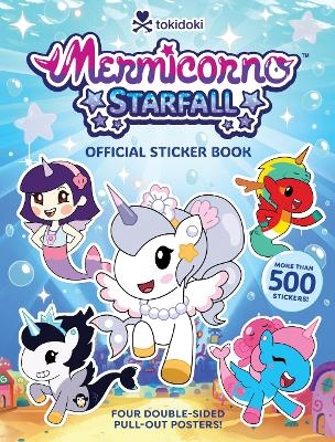 Mermicorno: Starfall Official Sticker Book - Abrams Abrams Books, LLC Tokidoki  Tokidoki