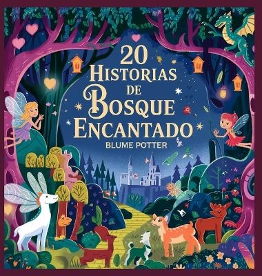 20 Historias de Bosque Encantado - Blume Potter