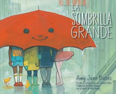 La sombrilla grande (The Big Umbrella) - Amy June Bates, Juniper Bates