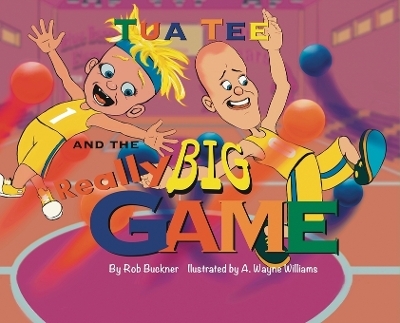 Tua Tee and The REALLY Big Game - Rob Buckner