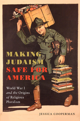 Making Judaism Safe for America - Jessica Cooperman