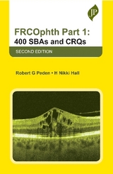 FRCOphth Part 1: 400 SBAs and CRQs - Peden, Robert G; Hall, H Nikki