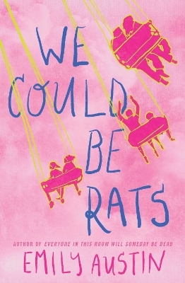 We Could Be Rats - Emily Austin