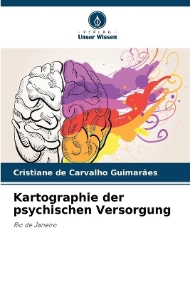 Kartographie der psychischen Versorgung - Cristiane de Carvalho Guimarães