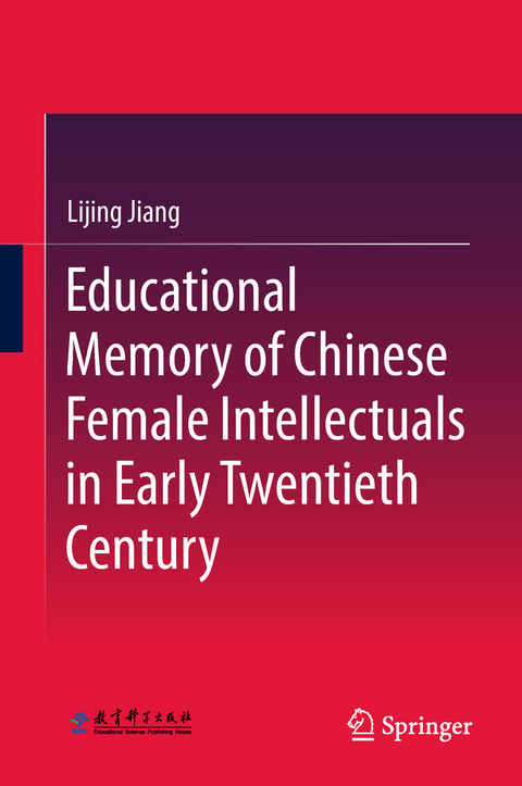 Educational Memory of Chinese Female Intellectuals in Early Twentieth Century -  Lijing Jiang