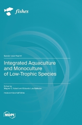 Integrated Aquaculture and Monoculture of Low-Trophic Species