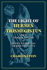 The Light of Hermes Trismegistus - Charles Stein