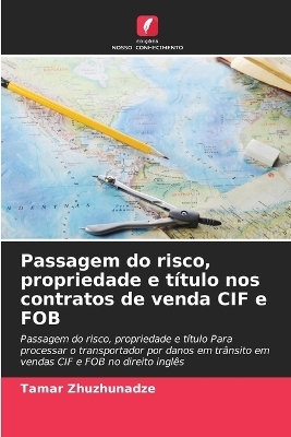 Passagem do risco, propriedade e título nos contratos de venda CIF e FOB