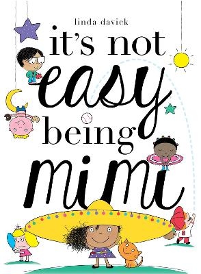 It's Not Easy Being Mimi - Linda Davick