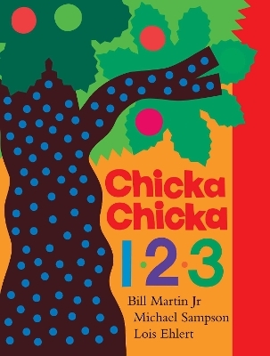 Chicka Chicka 1, 2, 3 - Bill Martin  Jr., Michael Sampson