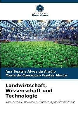 Landwirtschaft, Wissenschaft und Technologie - Ana Beatriz Alves de Ara&uacute;jo, Maria da Concei&ccedil;&atilde;o Freitas Moura