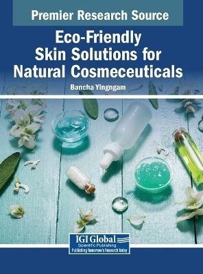 Eco-Friendly Skin Solutions for Natural Cosmeceuticals - 