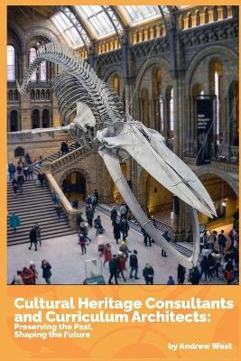 Cultural Heritage Consultants and Curriculum Architects - Andrew West