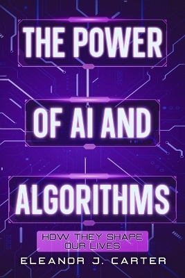 The Power of AI and Algorithms - Eleanor J Carter