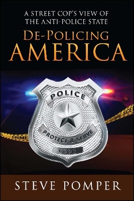 De-Policing America - Steve Pomper