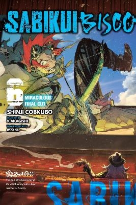 Sabikui Bisco, Vol. 6 (light novel) - Jake Humphrey, K Akagishi, Mocha Mocha, Shinji Cobkubo