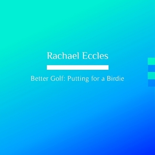 Play Better Golf: Putting For a Birdie Self Hypnosis for Confidence, Focus and Technique, Sports Hypnotherapy CD