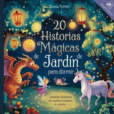 20 historias m&aacute;gicas de jard&iacute;n para dormir - Blume Potter