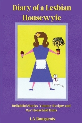 Diary of a Lesbian Housewyfe - La Bourgeois