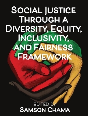 Social Justice Through a Diversity, Equity, Inclusivity, and Fairness Framework - 